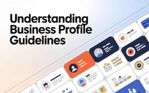 Understanding Business Profile Guidelines